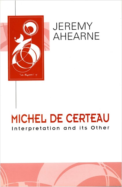 Book cover image for Michel de Certeau ISBN: 9780804726726